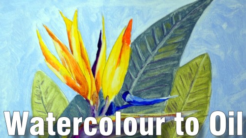 how to paint from watercolour to oil